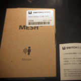 スイッチサイエンスからソニーのMESHが届いた！