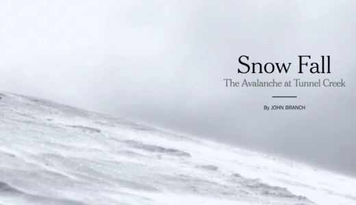 NYtimesの没入型テキストコンテンツ『SnowFall』「イマーシブコンテンツ」